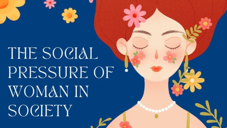 THE SOCIAL PRESSURE OF WOMAN IN SOCIETY