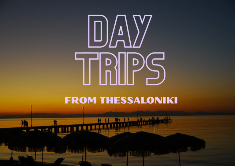 Day trips from Thessaloniki 